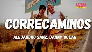 Alejandro Sanz, Danny Ocean - Correcaminos (Letra/Lyrics)