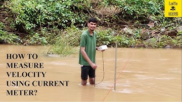How to measure flow velocity using Current Meter.