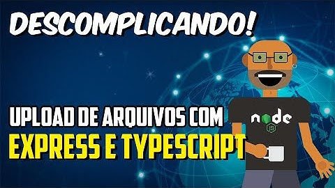 Criando um serviço de upload de arquivos de forma DESCOMPLICADA!