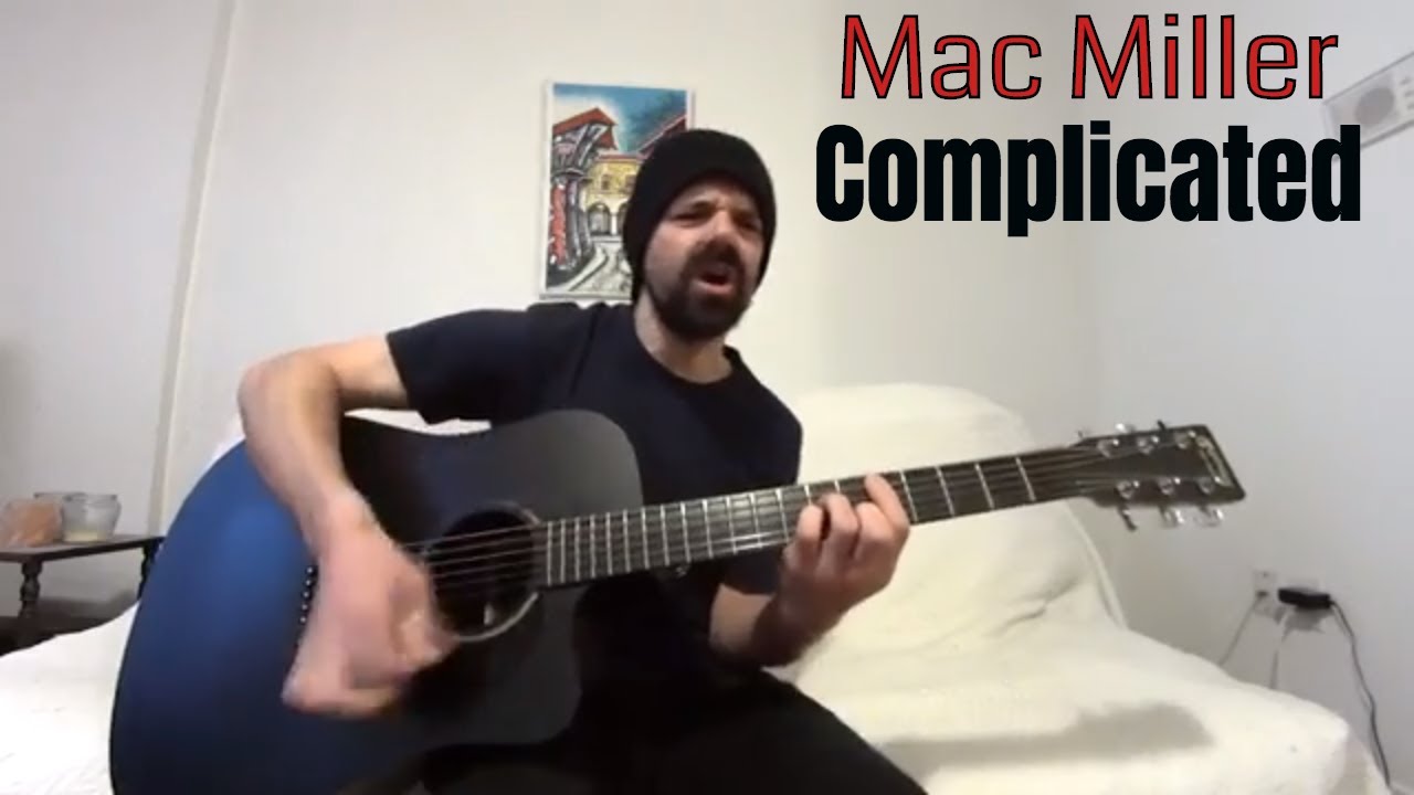 Complicated - Mac Miller [Acoustic Cover by Joel Goguen]