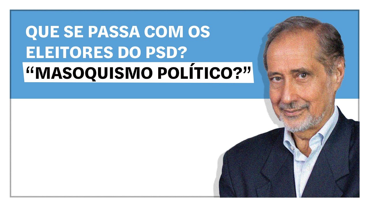 José Manuel Fernandes: Que se passa com os eleitores do PSD? “Masoquismo político?”