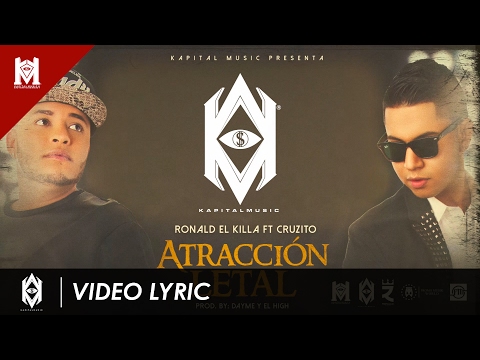 Ronald El Killa Ft Cruzito - Atracción Letal (Lyric + Audio)