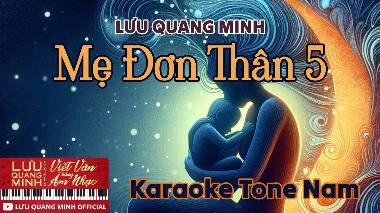 689795 Lưu Quang Minh | Mẹ Đơn Thân 5 | Karaoke Tone Nam