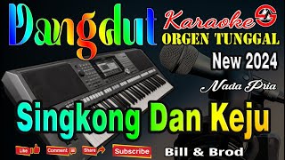 Kau Bilang Cinta Padaku || Singkong Dan Keju - Bill \u0026 Brod || Karaoke Dangdut (Nada Pria)