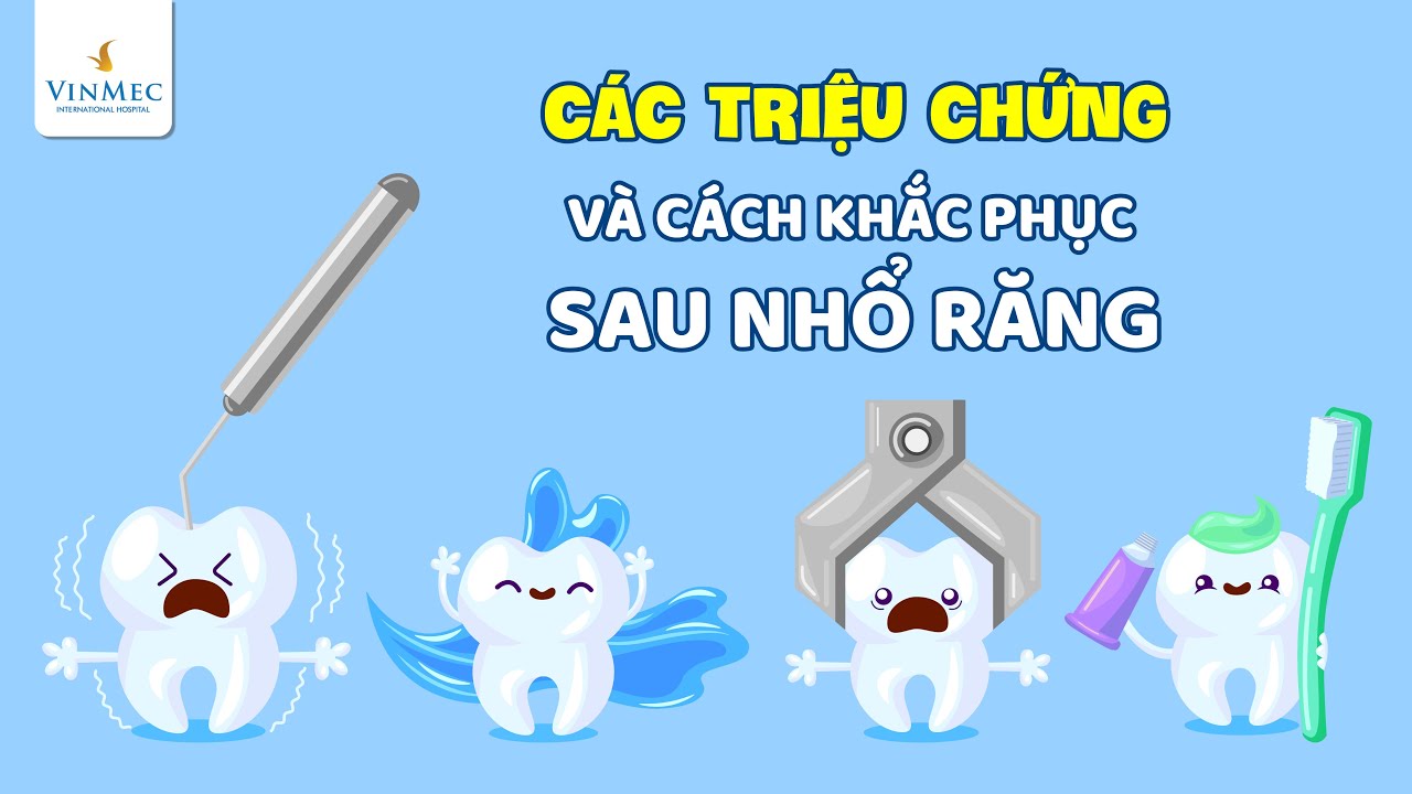 Các triệu chứng và cách khắc phục sau nhổ răng| ThS, BS Đặng Tiến Đạt, BV Vinmec Hạ Long