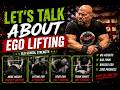 Let's Talk About Ego Lifting