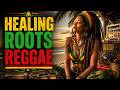 Best Healing Roots Reggae Mix 2026 🔥 Relaxing Soulful Music 🌿 Calm Deep Reggae Vibes