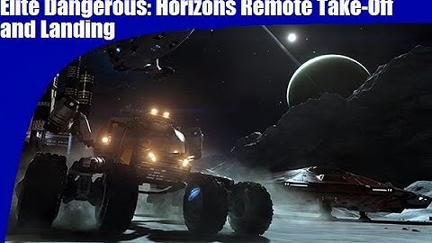 Elite Dangerous: Horizons Remote Take-Off and Landing Scene