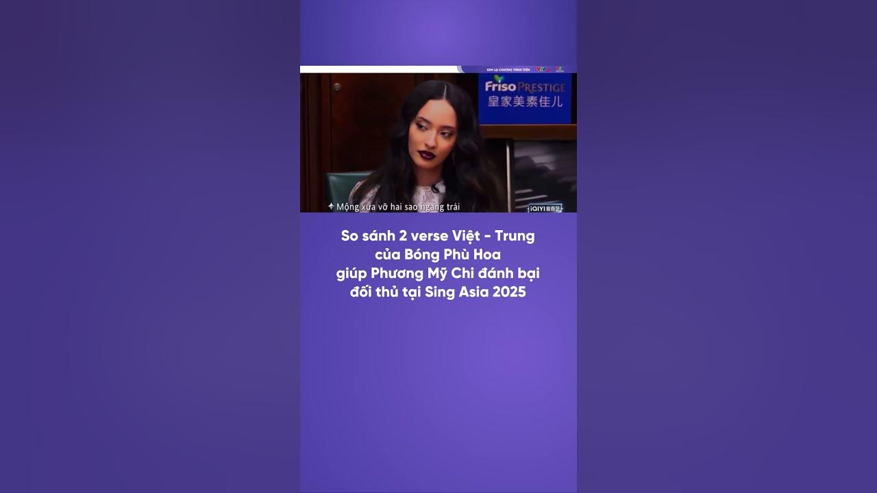 So sánh 2 verse Việt - Trung của Bóng Phù Hoa của Phương Mỹ Chi