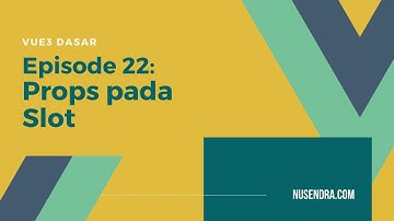 Vue 3 Dasar #22: Props pada Slot - Indonesian