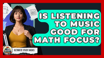 Is Listening To Music Good For Math Focus? - Ultimate Study Hacks