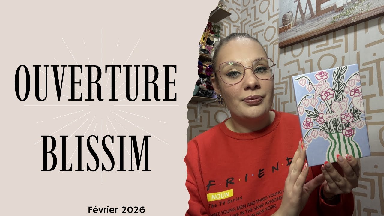 | OUVERTURE BLISSIM#65 | Février 2026