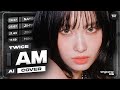 Ai cover twice  i am by ive  how would sing