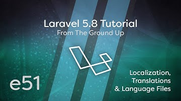Laravel 5.8 Tutorial From Scratch - e51 - Localization, Translations & Language Files