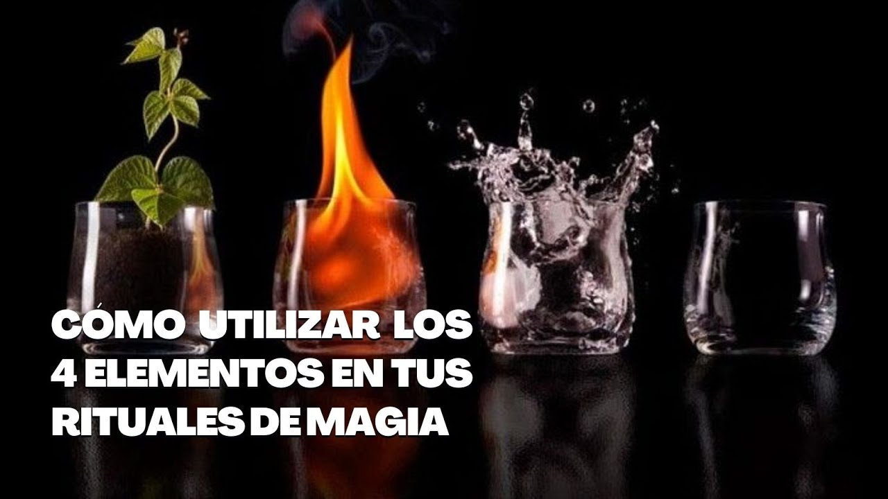 Cómo utilizar los 4 elementos en tus rituales de magia - YouTube