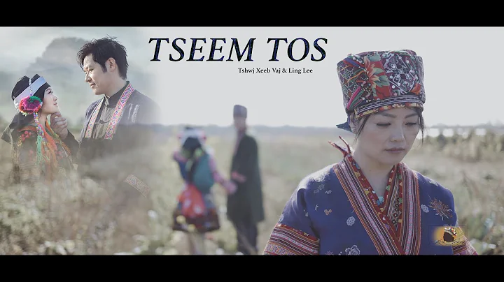 TSEEM TOS | Tshwj Xeeb Vaj & Ling Lee | Official M...