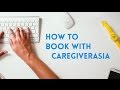 How to book with caregiverasia