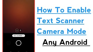 How To Enable Text Scanner Camera Mode in Any Android Device screenshot 5