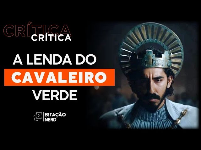 A Lenda do Cavaleiro Verde  Leia a crítica do filme da