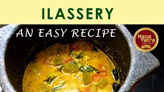 ILASSERY | ഇളശ്ശേരി | TRADITIONAL STYLE CURRY | INSPIRED FROM PADMINI ANTHARJANAM