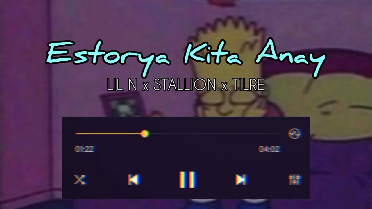 estorya-kita-anay-lil-n-x-stallion-x-tilre-of-libangan-records