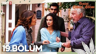 Benim Güzel Ailem 19. Bölüm