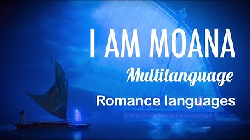 MOANA | I Am Moana  (Multilanguage | Romance mix)