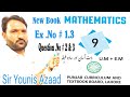 Class 9th | Math | Ex.No 1.3 |  Q.No # 2 &amp; 3 | by Sir Younis Azaad | بہت سادہ اور آسان طریقہ 
