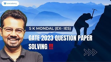 GATE 2023 question paper solving  | S K MONDAL (EX-IES)  #gate2024  #gate #mechanical