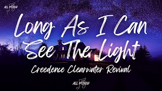 Creedence Clearwater Revival - Long As I Can See The Light (Lyrics)