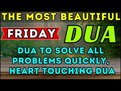 BEAUTIFUL PRAYER ON FRIDAY -THIS DUA WILL BE SOLVE ALL YOUR PROBLEM, ATTRACTING RIZQ & PROTECTION