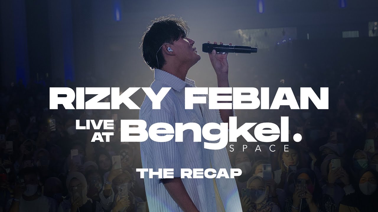 Rizky Febian's Live at Bengkel - The Recap! | RFAS Story