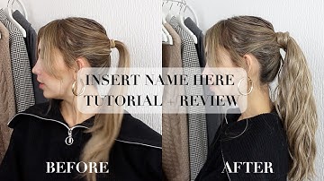 Insert Name Here First Hair Extensions Tutorial | MIA & ALY Ponytail Honest Review