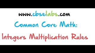 Common Core Math Integer Multiplication Rules