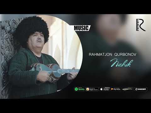 Rahmatjon Qurbonov - Nichik | Рахматжон Курбонов - Ничик (music version)