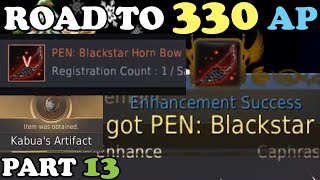 BDO - Road To 330 AP Part 13: Basically a FREE PEN Blackstar...