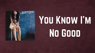 Amy Winehouse - You Know I'm No Good (Lyrics)