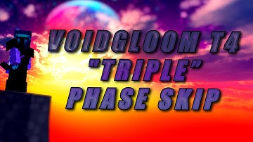 VOIDGLOOM T4 SOLO "TRIPLE" PHASE SKIP 3.15s　|　WR