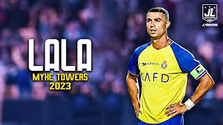 Cristiano Ronaldo ▶ Best Skills \& Goals | Myke Towers - LALA |2023ᴴᴰ