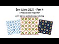 Sew Along 2021 &amp; Quilt as you Go Blocks Part 4 with GourmetQuilter - Quilting Tips &amp; Techniques