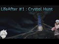 LifeAfter Archive #1 : Crystal Hunt Solo