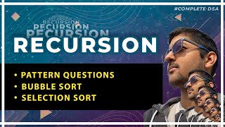 Recursion  Pattern Questions + Bubble Sort + Selection Sort