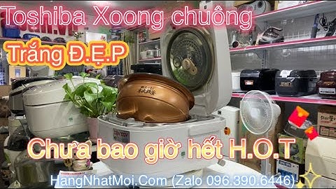 Nồi cơm toshiba xoong Chuông Cao tần Áp Suất Hút Chân không, Cơm cháy, Trắng Đẹp, Made in Japan 2015