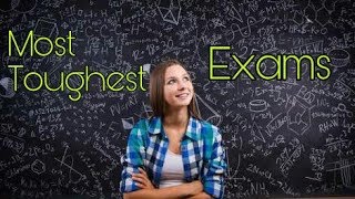 World's most toughest examinations || top 12 exam that is world's toughest