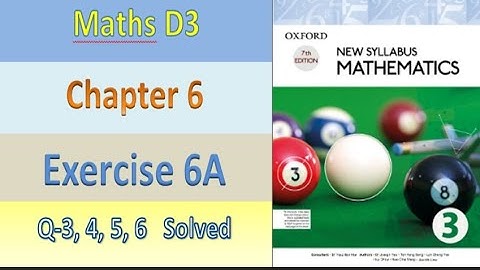 D3 Math Chapter 6 Ex- 6A Q3-4-5-6 Coordinate Geometry Solution Oxford Math 7th edition, OLevel Maths