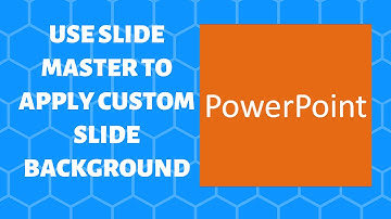 Using slide master to apply a custom slide background