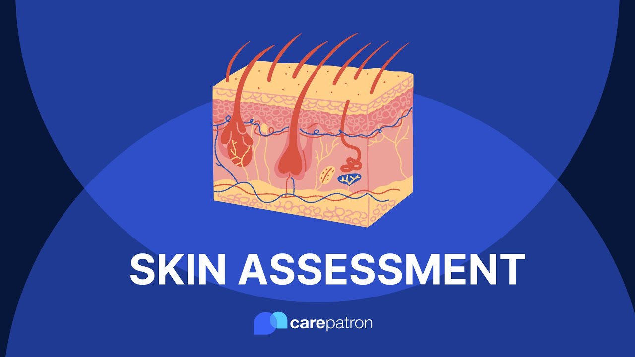 Skin Assessment YouTube Skin Assessment YouTube
