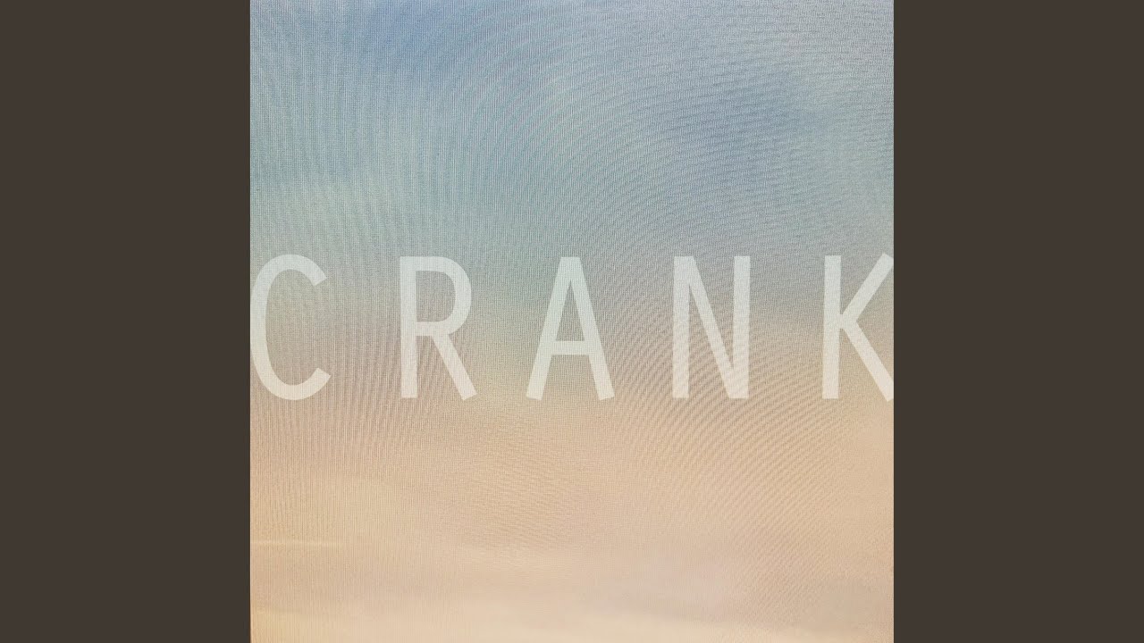 Watch Crank on YouTube Watch Crank on YouTube