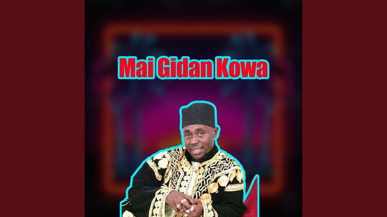 MAI GIDAN KOWA feat Fadar Bege