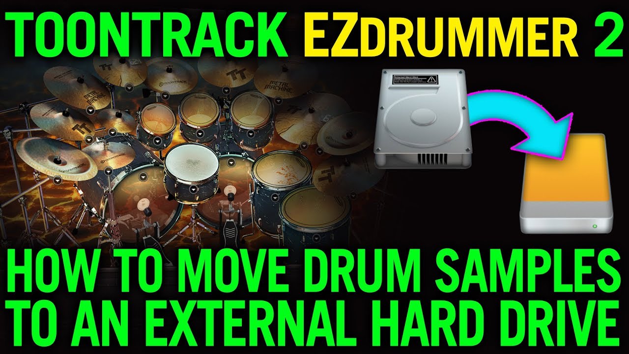 EZDrummer 2 How To Move Drum Samples / Libraries to External Hard